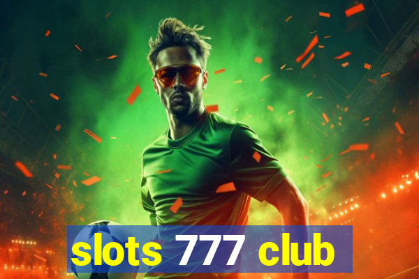 slots 777 club